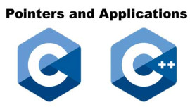 C and C++ Pointers and Applications