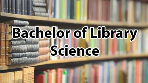 Bachelor of Library Science Bachelor of Library Science